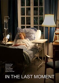 Watch In the Last Moment (Short 2011)