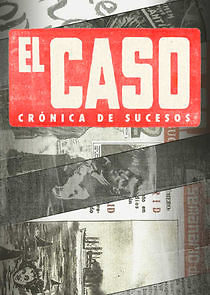Watch El Caso, Cronica de sucesos
