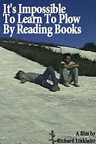 Watch It's Impossible to Learn to Plow by Reading Books