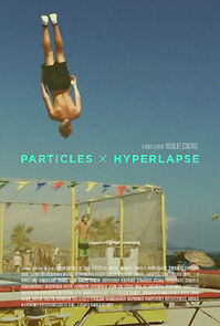 Watch Particles X Hyperlapse (Short 2016)