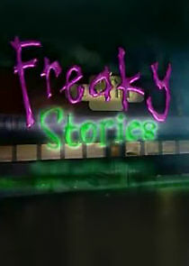 Watch Freaky Stories