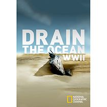 Watch Drain the Ocean: WWII