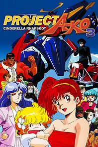 Watch Project A-Ko 3: Cinderella Rhapsody