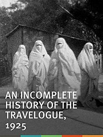Watch An Incomplete History of the Travelogue, 1925 (Short 2012)