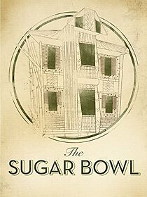 Watch The Sugar Bowl (Short 2011)
