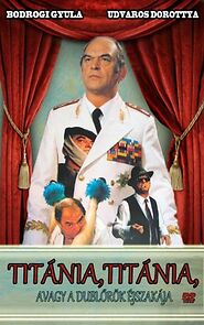 Watch Titánia, Titánia, avagy a dublörök éjszakája