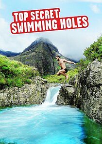 Watch Top Secret Swimming Holes