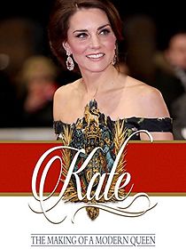 Watch Kate: The Making of a Modern Queen