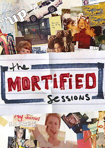 Watch The Mortified Sessions