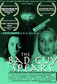 Watch The Bad Guy Speaks (Short 2005)