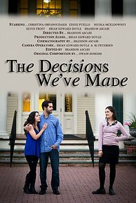 Watch The Decisions We've Made (Short 2015)