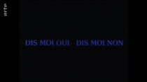 Watch Dis-moi oui, dis-moi non (Short 1989)