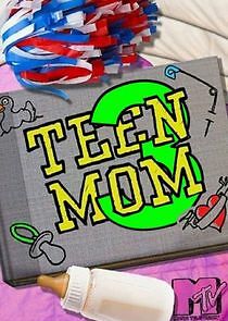 Watch Teen Mom 3