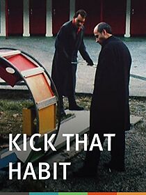 Watch Kick That Habit
