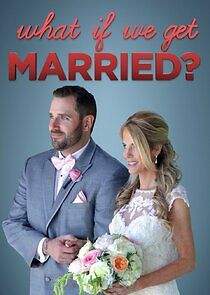 Watch What If We Get Married?