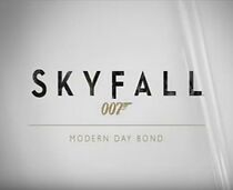 Watch Skyfall: Modern Day Bond