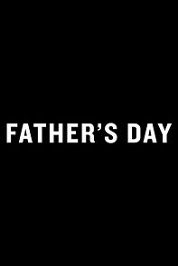 Watch Fathers Day
