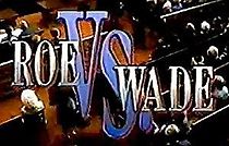 Watch Roe vs. Wade