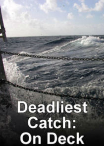 Watch Deadliest Catch: On Deck