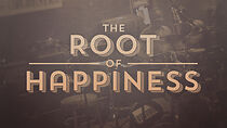 Watch The Root of Happiness (Short 2017)