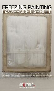 Watch Freezing Painting: Lawrence Carroll (Short 2014)