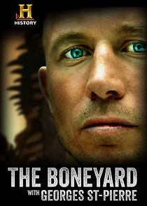 Watch The Boneyard with Georges St-Pierre