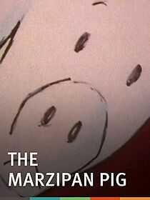Watch The Marzipan Pig