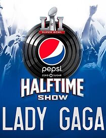 Watch Super Bowl LI Halftime Show Starring Lady Gaga (TV Special 2017)