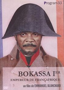 Watch Bokassa 1er, empereur de Françafrique