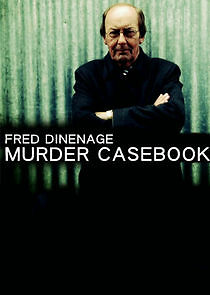 Watch Fred Dinenage: Murder Casebook