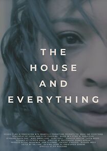 Watch The House and Everything (Short 2013)