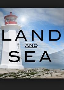 Watch Land and Sea