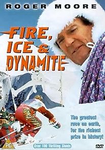 Watch Fire, Ice & Dynamite