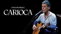 Watch Chico Buarque - Carioca ao Vivo