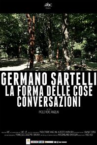 Watch Germano Sartelli: La forma delle cose, conversazioni