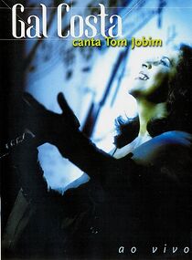 Watch Gal Canta Tom Jobim Ao Vivo