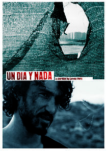 Watch One Day and Nothing (Short 2008)