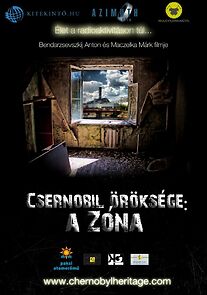 Watch Chernobyl's Heritage: the Zone