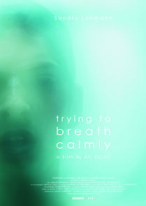 Watch Trying to Breathe Calmly (Short 2012)