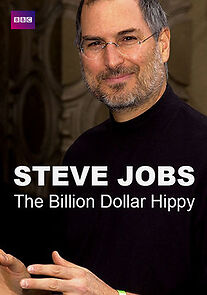 Watch Steve Jobs: Billion Dollar Hippy