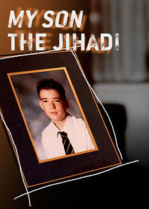 Watch My Son the Jihadi