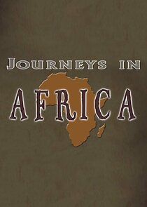Watch Journeys in Africa