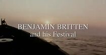 Watch Benjamin Britten and His Festival