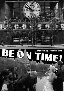 Watch Be on Time! (Short 2011)