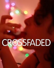 Watch Crossfaded (Short 2011)