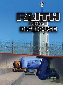 Watch Faith in the Big House