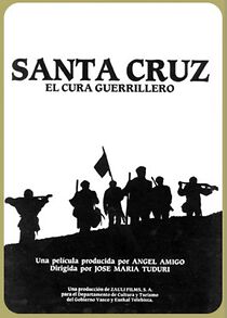 Watch Santa Cruz, el cura guerrillero