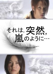 Watch It Was Sudden, Like a Storm...