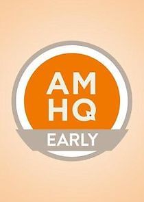Watch AMHQ Early