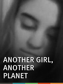 Watch Another Girl Another Planet